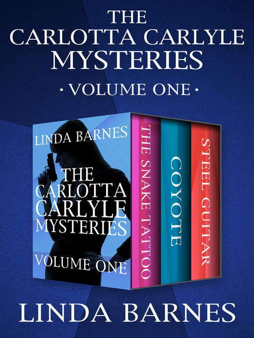 Title details for The Carlotta Carlyle Mysteries Volume One by Linda Barnes - Wait list